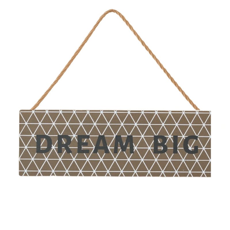 5559400-dream En stilren skylt i trä med en kärleksfull uppmaning. Mått: 30x10 cm.